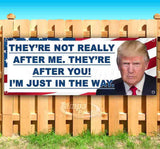 Trump They're After You Banner