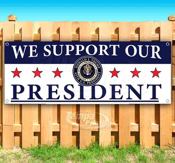 We Support Our President Banner