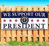We Support Our President Banner