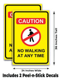 Caution No Walking Any Time A-Frame Signs, Decals, or Panels