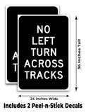 No Left Across Tracks A-Frame Signs, Decals, or Panels