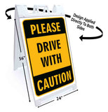 Please Drive With Caution A-Frame Signs, Decals, or Panels