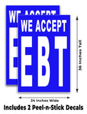 We Accept EBT A-Frame Signs, Decals, or Panels