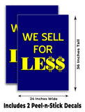 We Sell For Le$$ A-Frame Signs, Decals, or Panels