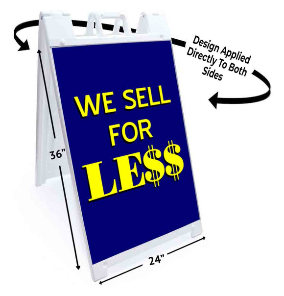 We Sell For Le$$ A-Frame Signs, Decals, or Panels
