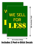 We Sell For Le$$ A-Frame Signs, Decals, or Panels