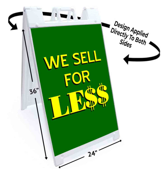 We Sell For Le$$ A-Frame Signs, Decals, or Panels