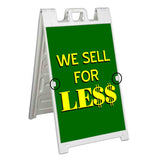 We Sell For Le$$ A-Frame Signs, Decals, or Panels