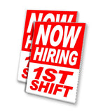Now Hiring 1st Shift A-Frame Signs, Decals, or Panels