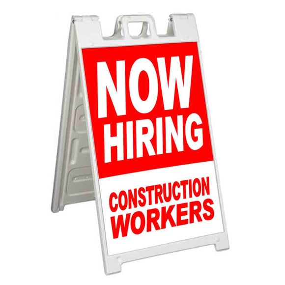 Now Hiring Construction Workers A-Frame Signs, Decals, or Panels