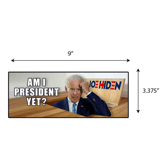Biden Am I President Sticker