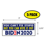 Biden You Cant Fix Stupid Sticker