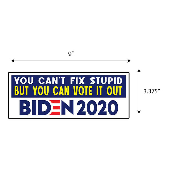 Biden You Cant Fix Stupid Sticker