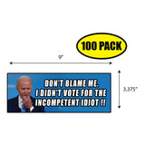 Don't Blame Me For Incompetent Sticker
