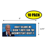 Don't Blame Me For Incompetent Sticker