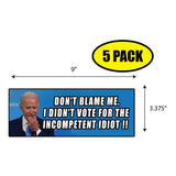 Don't Blame Me For Incompetent Sticker