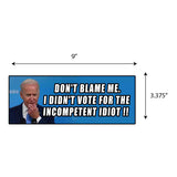 Don't Blame Me For Incompetent Sticker
