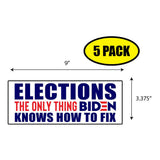 Elections the Only Thing Biden Sticker