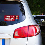 Not My President Sticker
