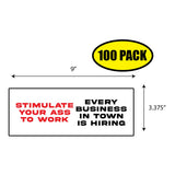 Stimulate Your Ass To Work Sticker