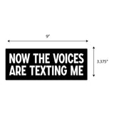 Now The Voices Are Texting Me Sticker