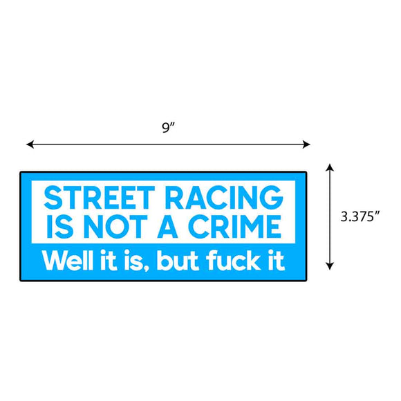Street Racing Is Not A Crime Sticker