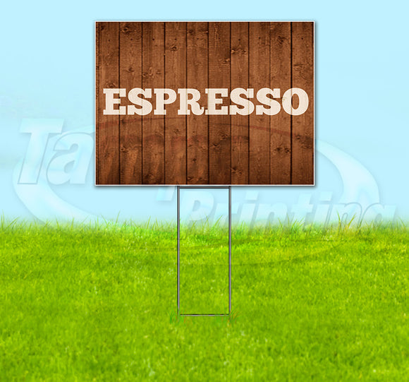 Espresso Yard Sign