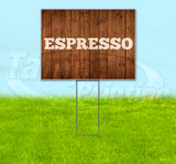 Espresso Yard Sign