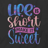 Life Is Short T-Shirt