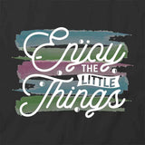 Enjoy Little Things T-Shirt