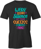 Work In Silence T-Shirt
