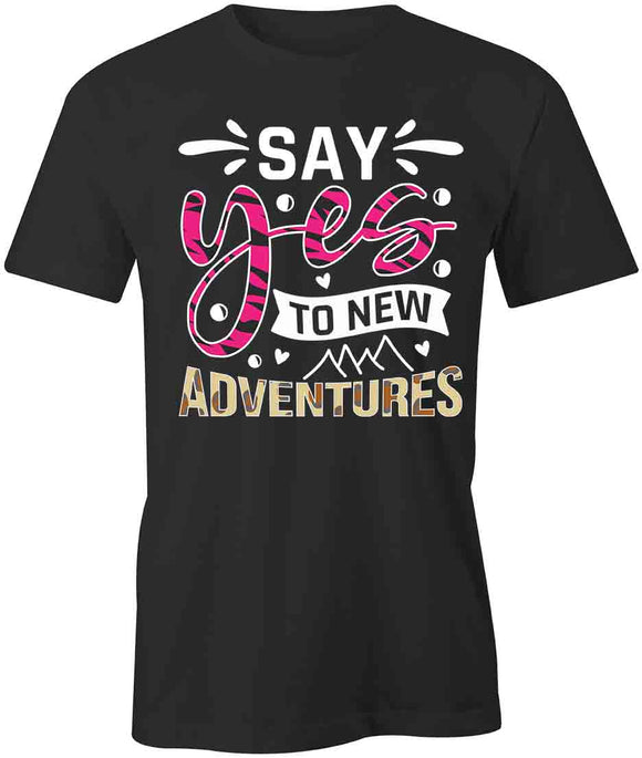 Yes To Adventure T-Shirt