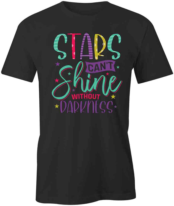 Stars Can't Shine T-Shirt
