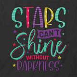 Stars Can't Shine T-Shirt