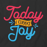 Choose Joy T-Shirt