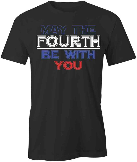 4th Be With You T-Shirt