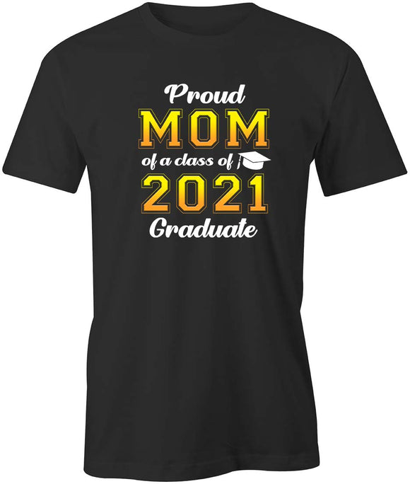Proud Mom 2021 Grad T-Shirt
