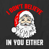 Don't Believe T-Shirt