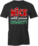 Nice Til Proven T-Shirt