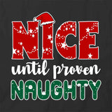 Nice Til Proven T-Shirt