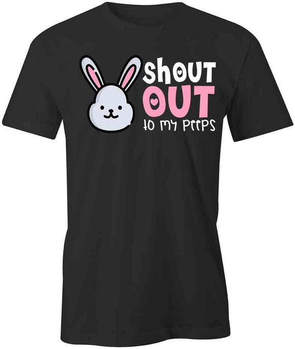 Shout Out Peeps T-Shirt