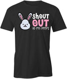 Shout Out Peeps T-Shirt