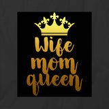Wife Mom Queen T-Shirt