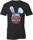 Bunny Needs Vodka T-Shirt