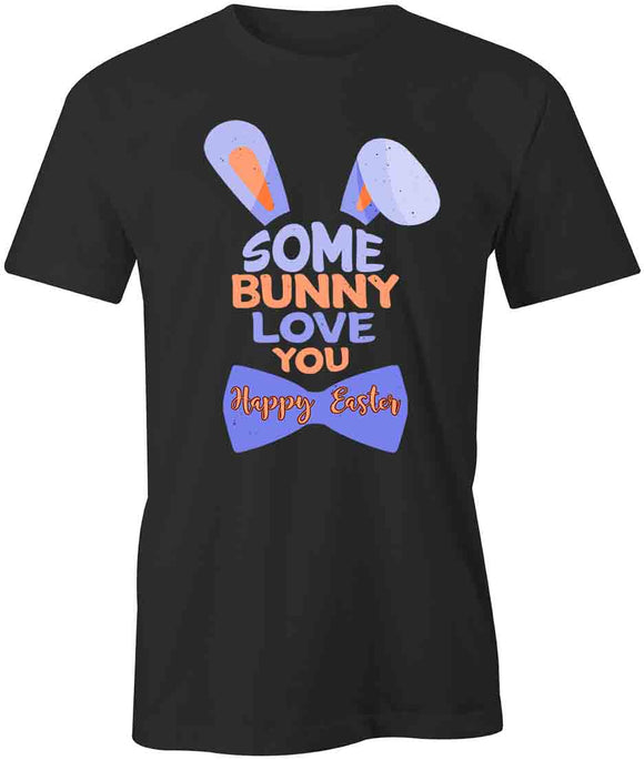 Some Bunny Love U T-Shirt