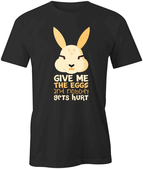 Give Me Eggs T-Shirt