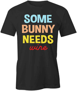 Bunny Needs Wine T-Shirt