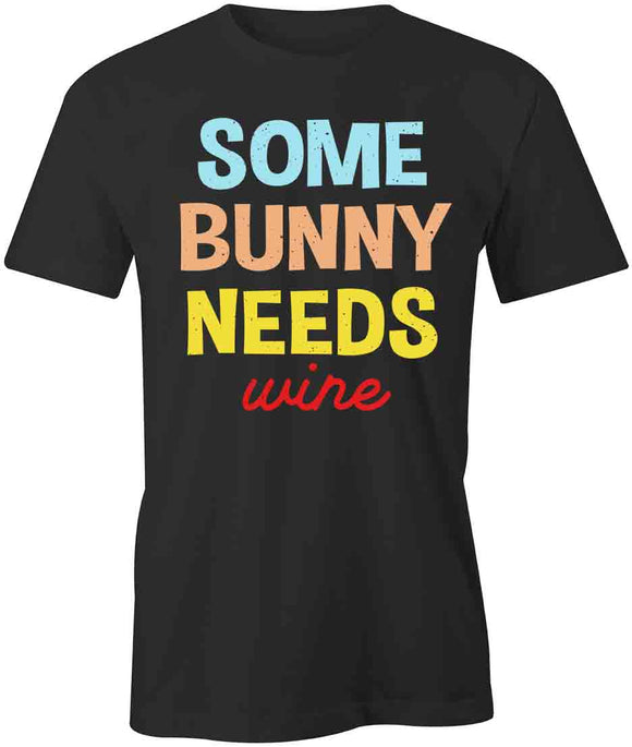 Bunny Needs Wine T-Shirt