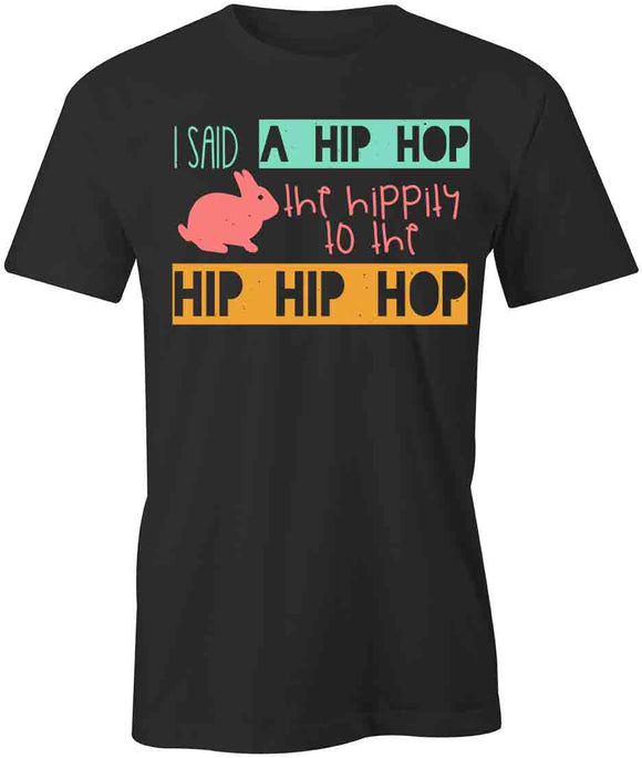 Said A Hip Hop T-Shirt