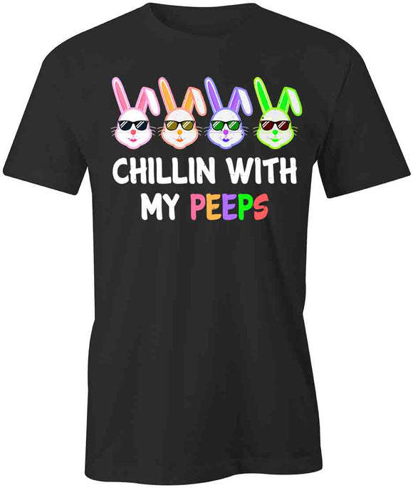 Chillin With Peeps T-Shirt